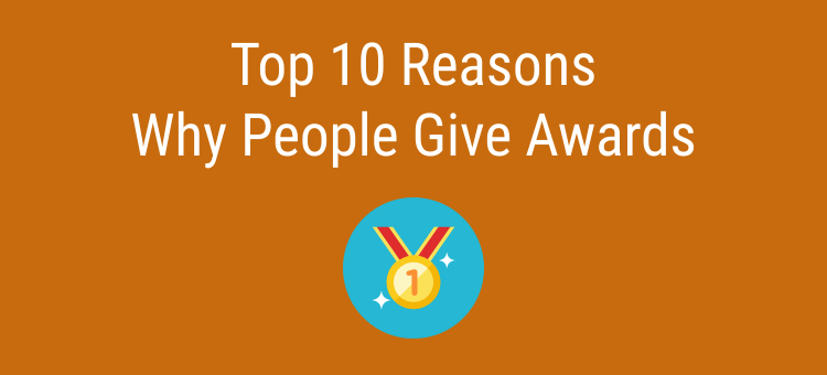 top-10-reasons-why-people-give-awards-informational